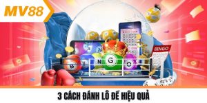 3 cách đánh lô đề hiệu quả