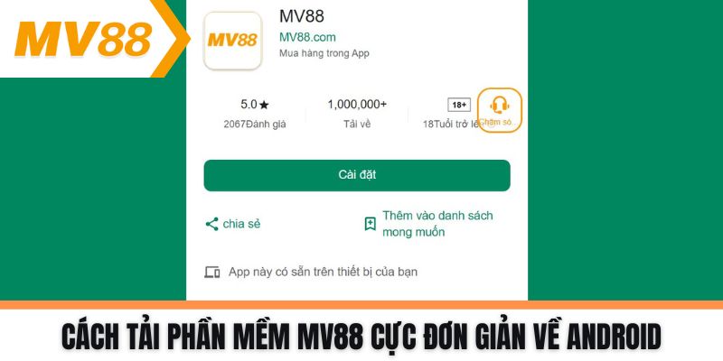 Cách tải phần mềm MV88 cực đơn giản về Android
