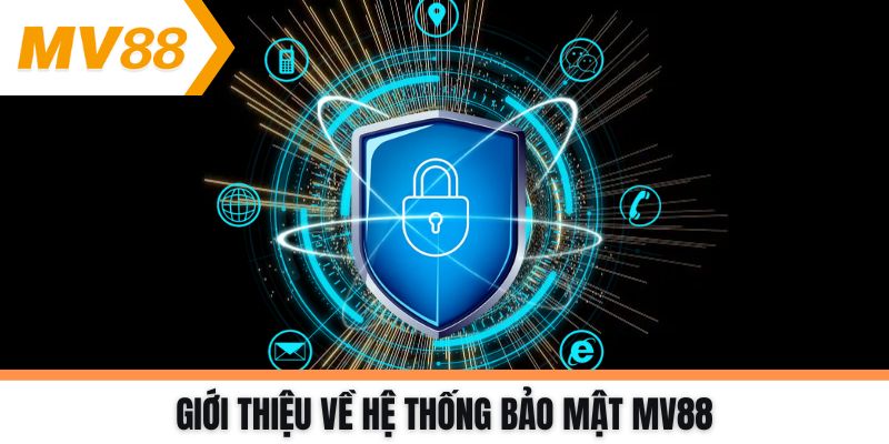 Giới thiệu về hệ thống bảo mật MV88