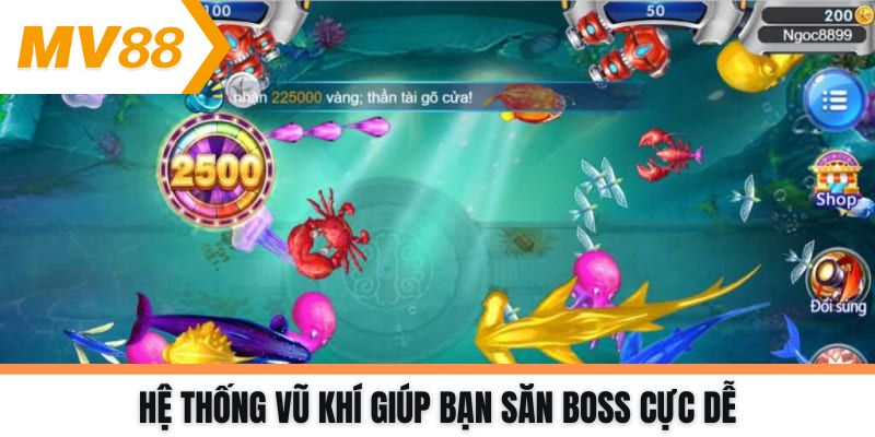 Hệ thống vũ khí giúp bạn săn boss cực dễ