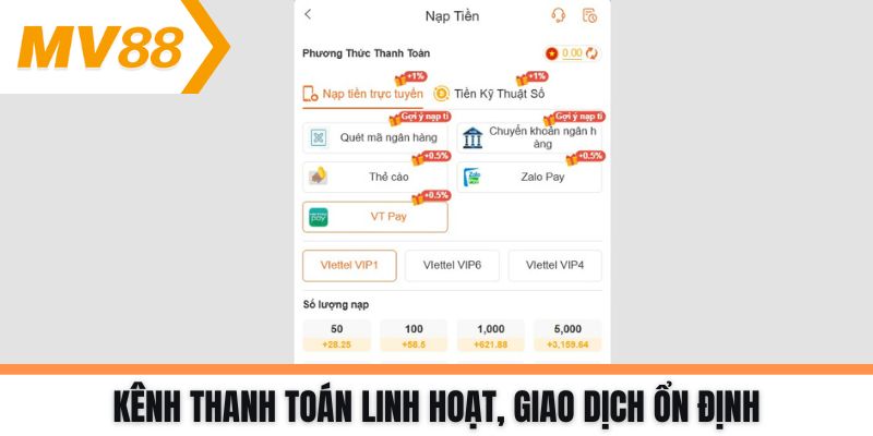 Kênh thanh toán linh hoạt, giao dịch ổn định