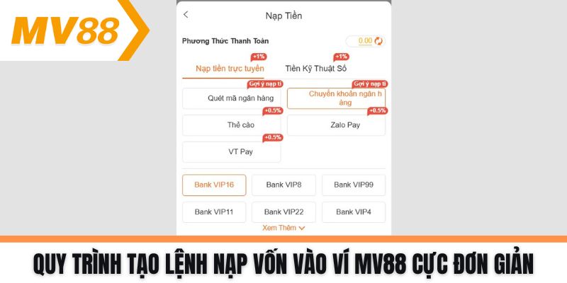 Quy trình tạo lệnh nạp vốn vào ví MV88 cực đơn giản